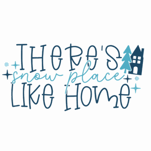 There’s Snow Place Like Home SVG Free Download – Cute Winter Quote Cut ...