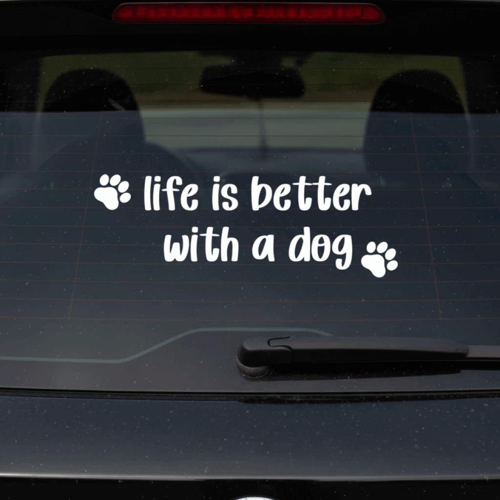 life is better with a dog SVG car decal Cricut vinyl design