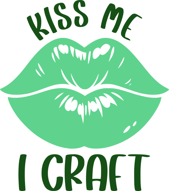 Green puckered lips with white highlight details and the phrase “Kiss Me I Craft” in bold lettering above and below.