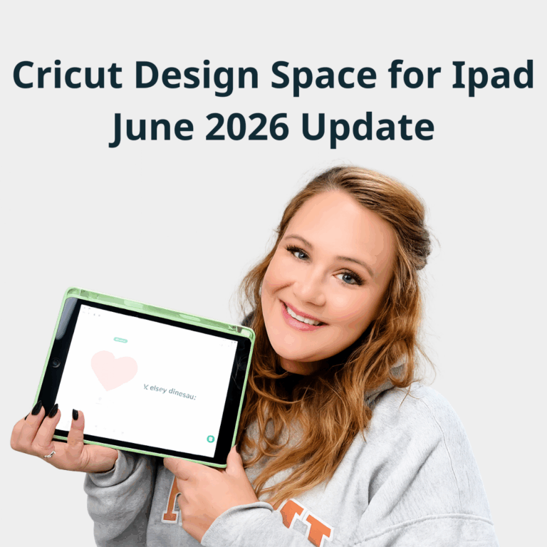 Woman holding an iPad displaying Cricut Design Space with text reading "Cricut Design Space for iPad June 2026 Update."